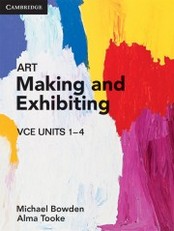 ART: MAKING & EXHIBITING VCE UNITS 1-4 (INCL. BOOK & DIGITAL)