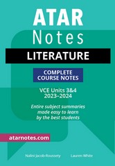 ATAR NOTES LITERATURE VCE UNITS 3&4 COMPLETE COURSE NOTES (2023-24)