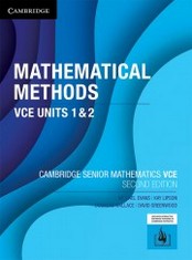 CAMBRIDGE MATHEMATICAL METHODS VCE UNITS 1&2 SENIOR MATHS (2ND ED) (INCL. BOOK & DIGITAL)