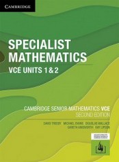 CAMBRIDGE SPECIALIST MATHEMATICS VCE UNITS 1&2 SENIOR MATHS (2ND ED) (INCL. BOOK & DIGITAL)