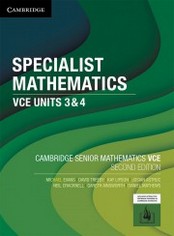 CAMBRIDGE SPECIALIST MATHEMATICS VCE UNITS 3&4 SENIOR MATHS (2ND ED) (INCL. BOOK & DIGITAL)