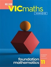 NELSON VICMATHS FOUNDATION MATHEMATICS 11 VCE UNITS 1&2 (INCL. BOOK & DIGITAL)