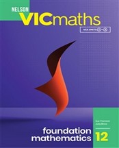 NELSON VICMATHS FOUNDATION MATHEMATICS 12 VCE UNITS 3&4 (INCL. BOOK & DIGITAL)