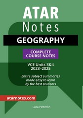 ATAR NOTES GEOGRAPHY VCE UNITS 3&4 COMPLETE COURSE NOTES (2024 ED)