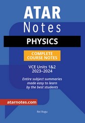 ATAR NOTES PHYSICS VCE UNITS 1&2 COMPLETE COURSE NOTES (2023-2024)