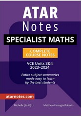 ATAR NOTES SPECIALIST MATHEMATICS VCE UNITS 3&4 COMPLETE COURSE NOTES