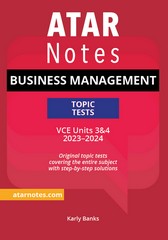 ATAR NOTES TOPIC TESTS BUSINESS MANAGEMENT VCE UNITS 3&4 (2023-2024)