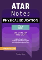 ATAR NOTES TOPIC TESTS PHYSICAL EDUCATION VCE UNITS 3&4
