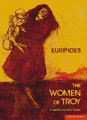 WOMEN OF TROY, THE: A VERSION BY DON TAYLOR (METHUEN DRAMA)
