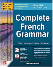 PRACTICE MAKES PERFECT: COMPLETE FRENCH GRAMMAR (PREMIUM 5TH ED)