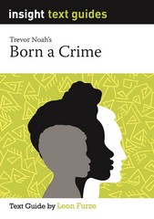 INSIGHT TEXT GUIDE: BORN A CRIME