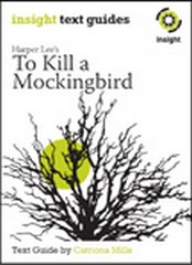 INSIGHT TEXT GUIDE: TO KILL A MOCKINGBIRD
