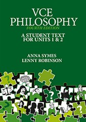 VCE PHILOSOPHY: A STUDENT TEXT FOR UNITS 1&2 (4TH ED)