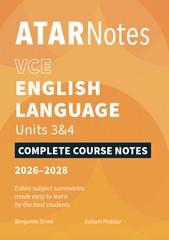 ATAR NOTES ENGLISH LANGUAGE VCE UNITS 3&4 COMPLETE COURSE NOTES (2026-2028)