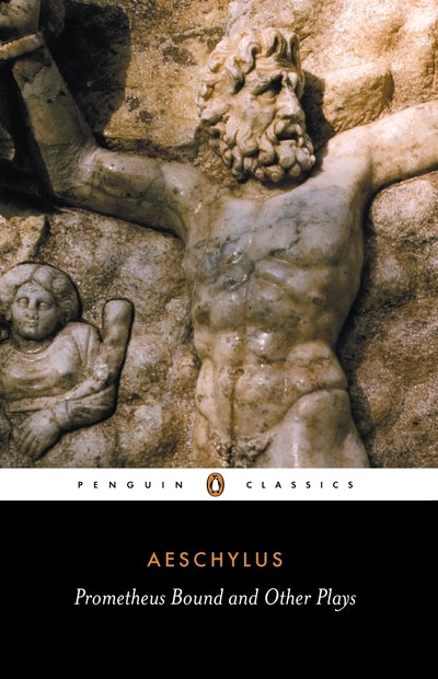 PROMETHEUS BOUND & OTHER PLAYS (INCL. THE PERSIANS) (TRANS. VELLACOTT)