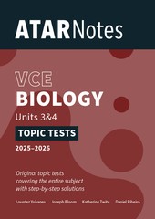 ATAR NOTES TOPIC TESTS BIOLOGY VCE UNITS 3&4 (2025-2026)